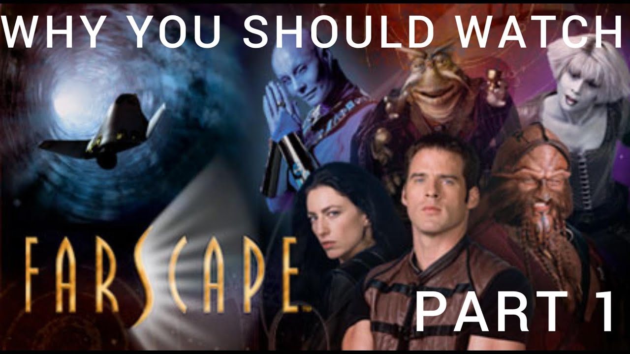 Why You Should Watch Farscape: Review/Retrospective Part 1