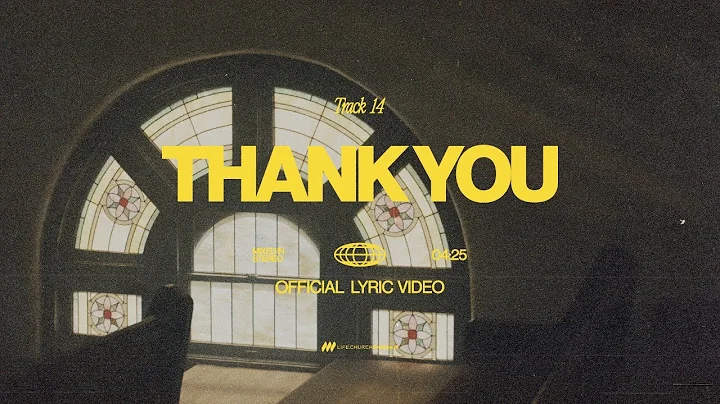 Thank You | Official Lyric Video | Life.Church Worship