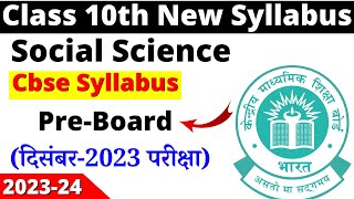 class 10 social science syllabus 2023-24 pre board | class 10 social science syllabus 2023-24 | cbse