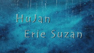 Download Lagu Hujan ~ Erie Suzan (Lyric 3 Language Video)  #hujan #eriesuzan #dangdut #lirikterjemahan MP3