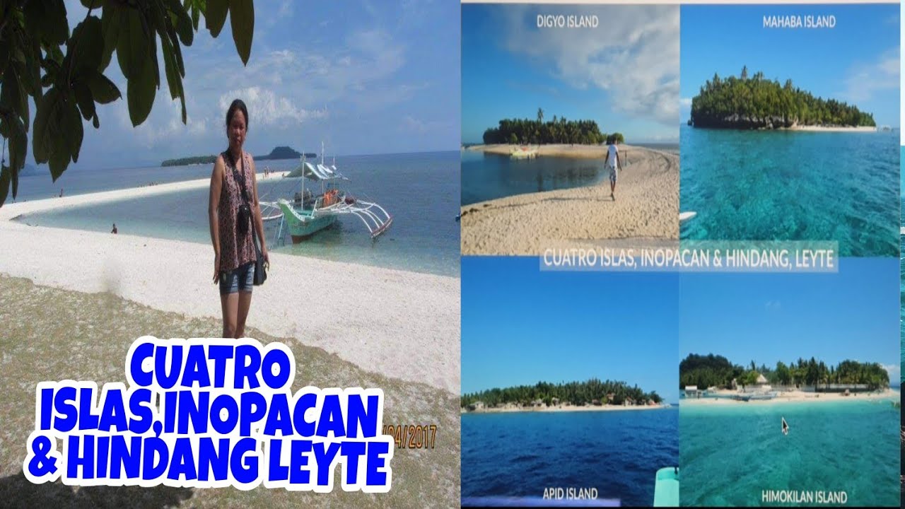 Cuatro Island,Inopacan&Hindang Leyte was april 2017