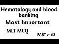 Parts 2 lab technician mcq hematology and blood banking mcq