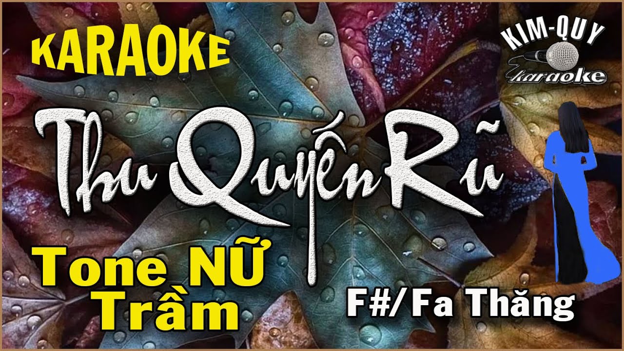 THU QUYẾN RŨ - KARAOKE - Tone NỮ Trầm ( F#/Fa Thăng ) - Kim Quy Karaoke