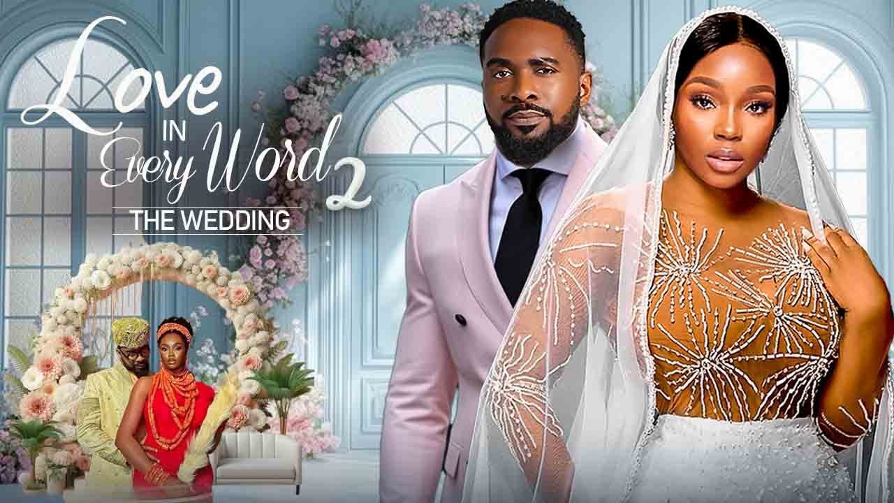 LOVE IN EVERY WORD 2 - Nigerian Movies 2025 Latest Full Movies