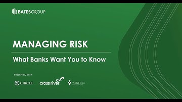 Managing Risk - What Banks Want You to Know (Webinar)