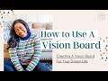 Make A Vision Board That Actually Works & Create Your Dream Life