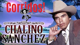 Chalino Sanchez - 30 Super Exitos De Corridos - Corridos Para Bailar