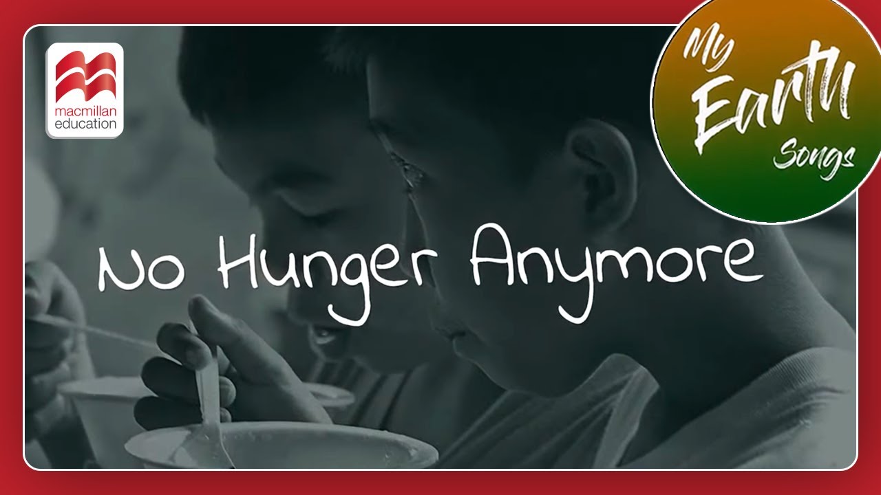 No Hunger Anymore | My Earth Song | Macmillan Education India