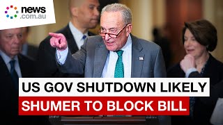 US Government shutdown likely as Schumer vows to block bill