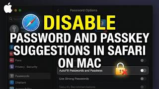 How to Disable Password and Passkey Suggestions in Safari on Mac