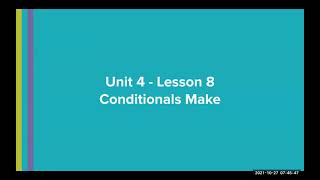 Video Presentation Thurs  U4L8 Conditionals Make 10/28/21
