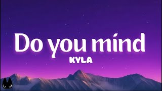 Kyla - Do You Mind (Lyrics) [Crazy Cousinz Remix]