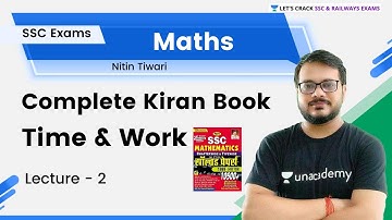 Time & Work | Complete Kiran Book | Lecture - 2 | All SSC Exams | Maths by Nitin Sir