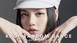 [POPULAR/ICONIC] KPOP RANDOM DANCE CHALLENGE