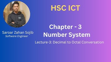 Lecture 3: ICT Chapter 3 ll Number System (নাম্বার সিস্টেম) ll Class 11-12