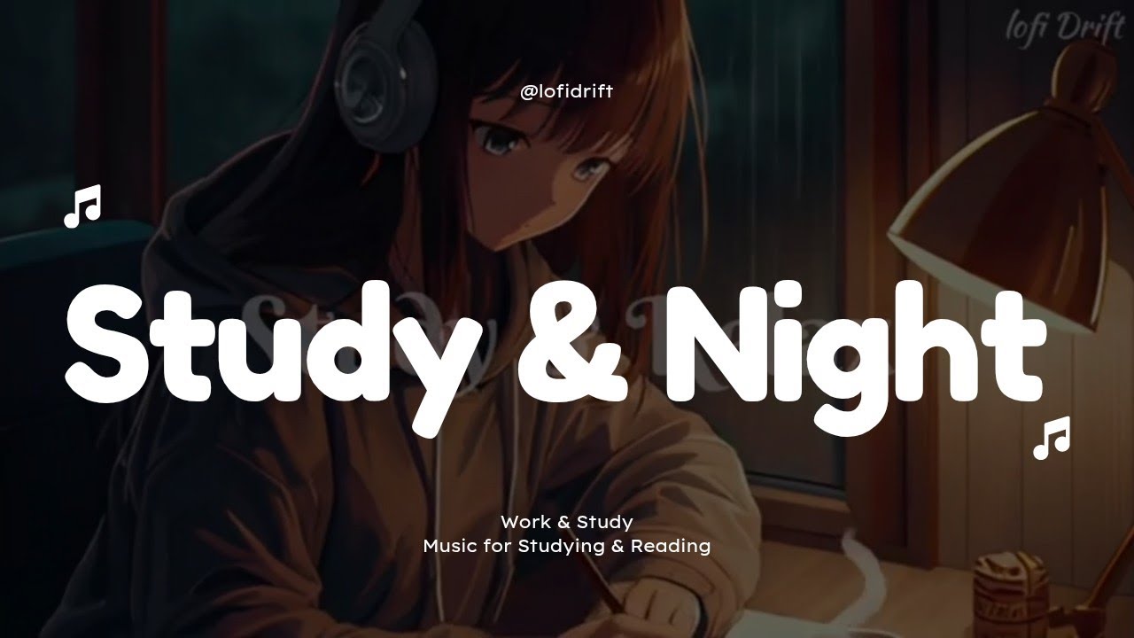 Study Night 🌙📚 | Lofi Beats & Chillhop for Late Night Focus ...