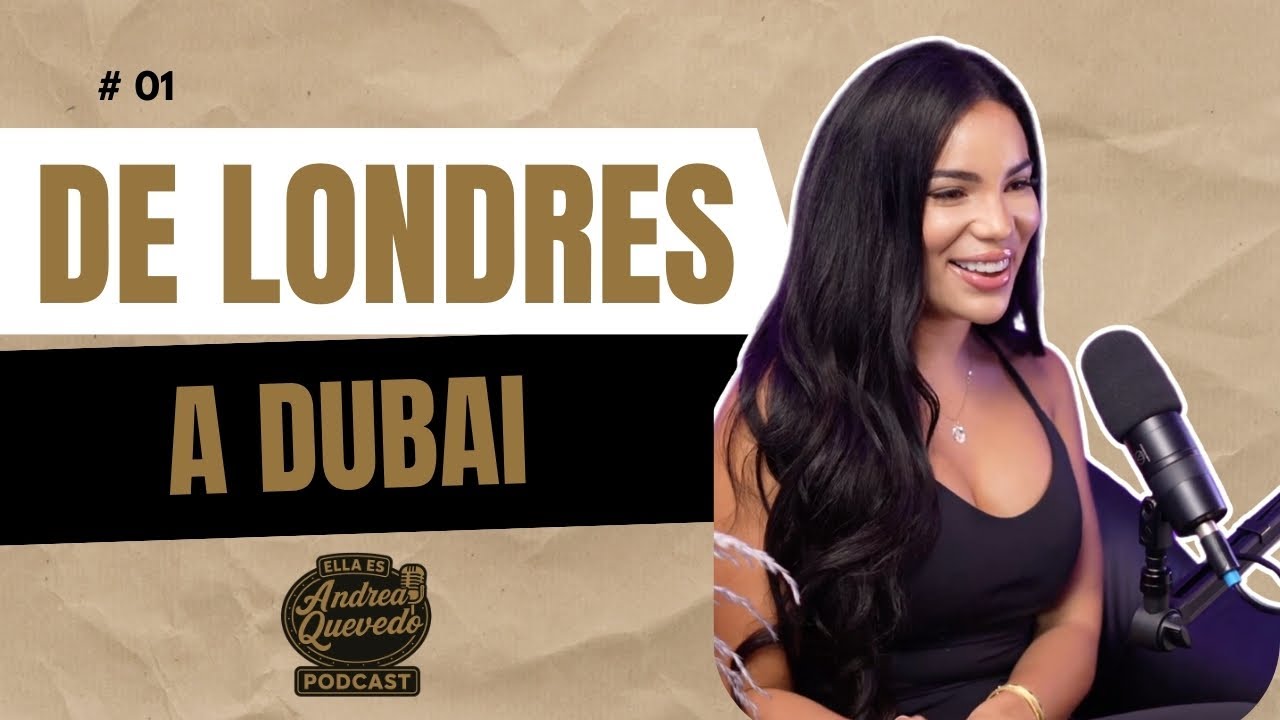 Andrea Quevedo Episodio 01, Resiliencia, fe y reinvención en Dubái