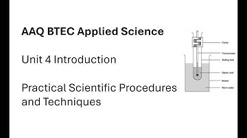 AAQ BTEC Applied Science: Unit 4 Introduction