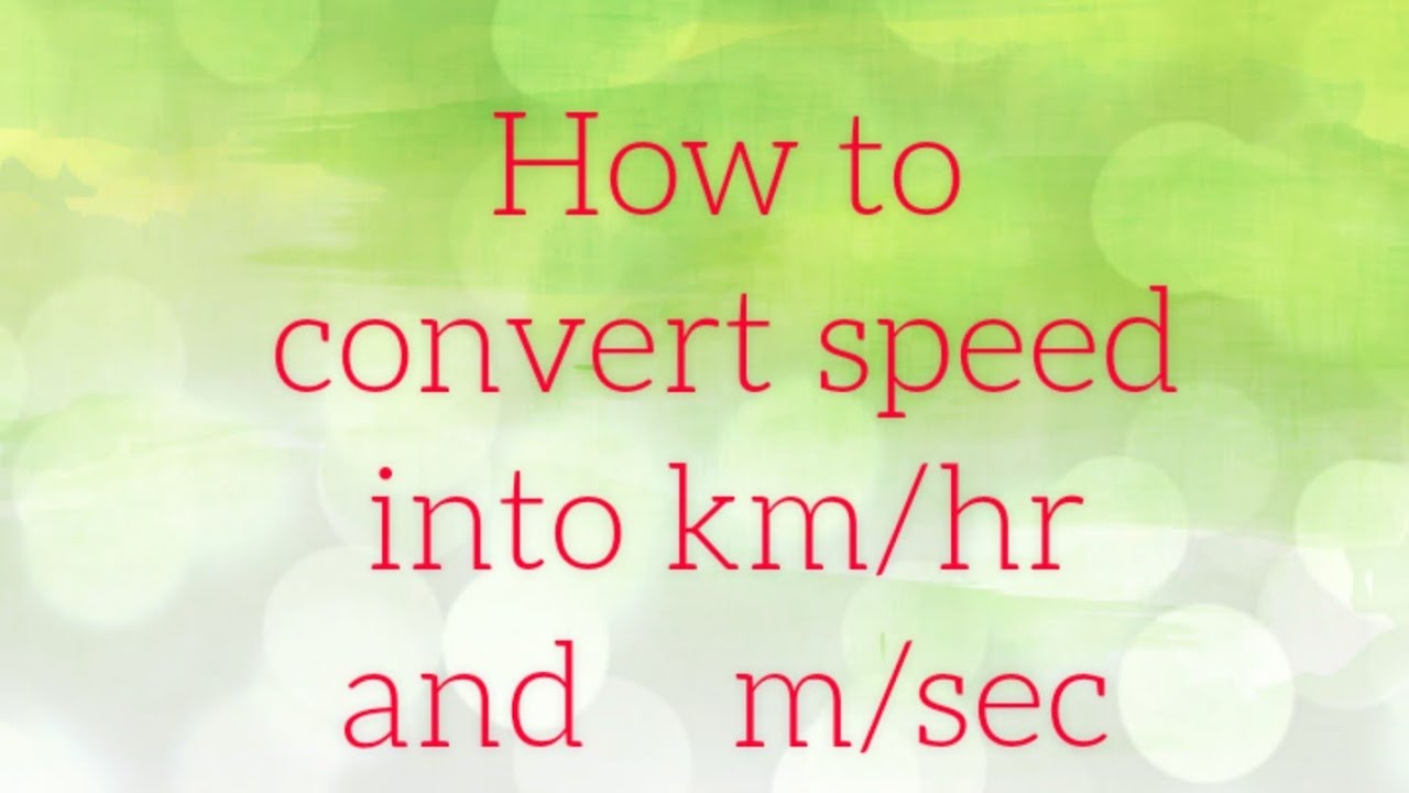 How to convert speed km/hr to m/sec and m/sec to km/hr - YouTube