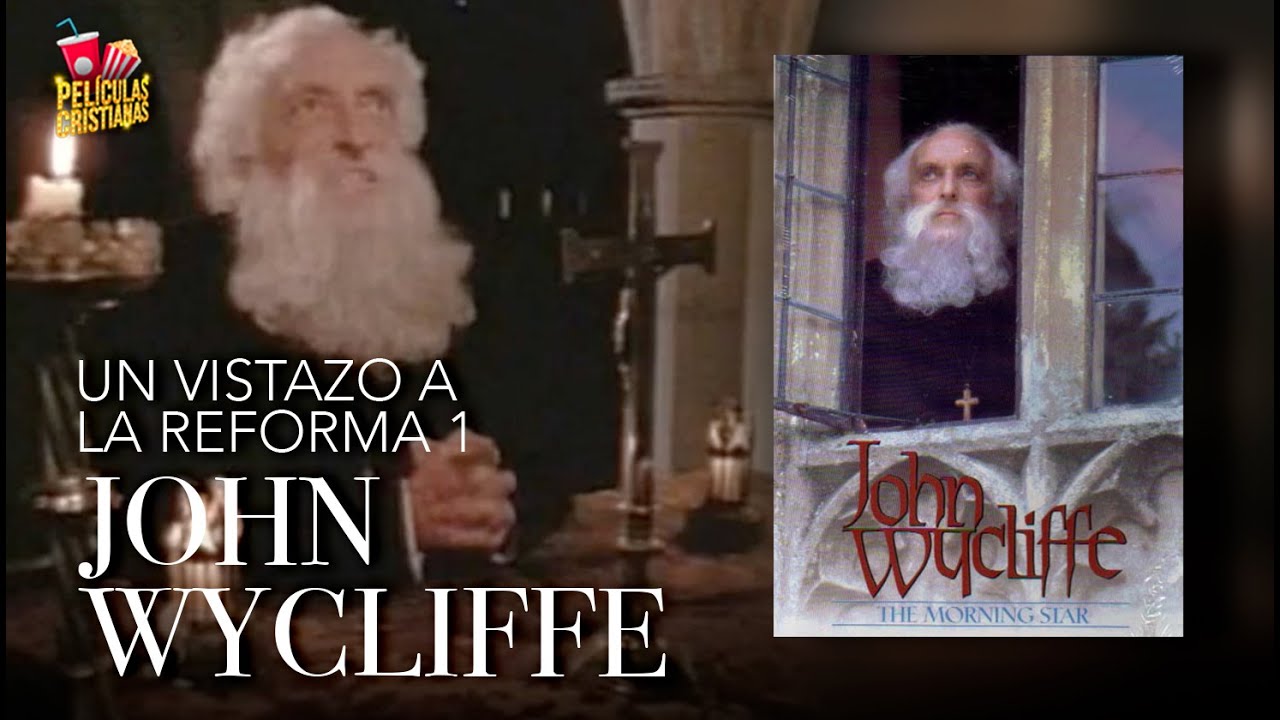 Película Cristiana | Un Vistazo A La Reforma 1 (John Wycliff)