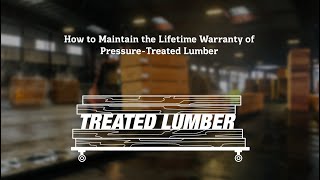 How to Maintain the Lifetime Warranty of Pressure Treated Lumber
