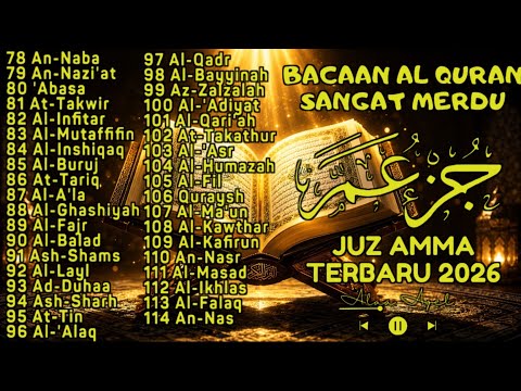 Murottal Al Quran Juz 30 (Juz Amma) NGAJI Merdu - NEW beautiful Quran recitation, BY ALAA AQEL