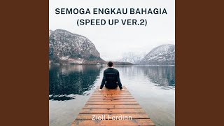 Video thumbnail of "Ziell Ferdian - Semoga Engkau Bahagia (Speed Up Ver.2)"