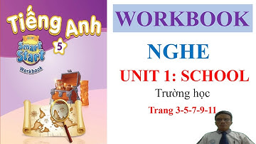 Tiếng Anh 5 Listen Unit 1, workbook SCHOOL | Learn English with me