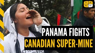 Panama explodes in protests against Canadian copper mine