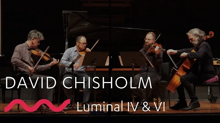 DAVID CHISHOLM: Luminal IV & VI
