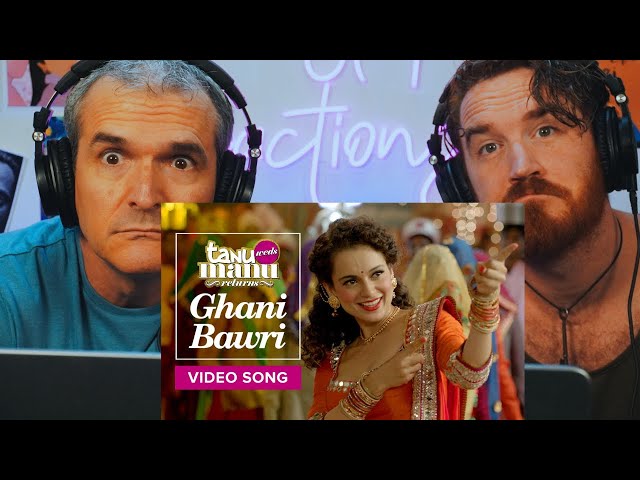 Ghani Bawri | Tanu Weds Manu Returns | Kangana Ranaut u0026 R. madhavan REACTION!!! class=