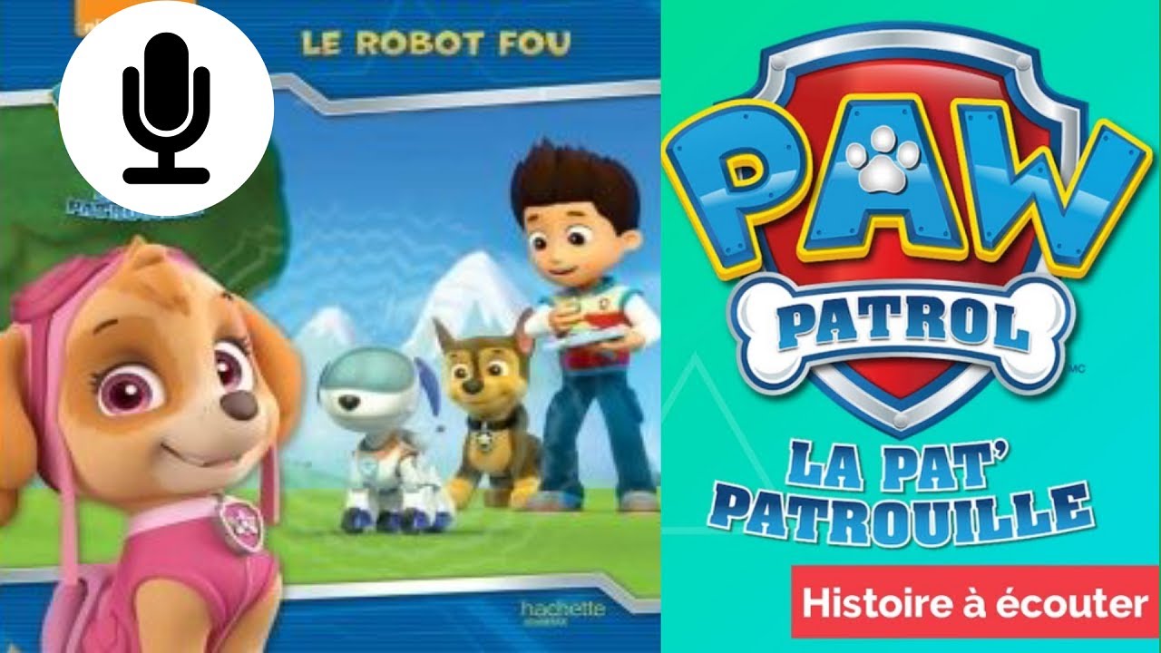 Il était une histoire#14 Pat Patrouille -Chien Robot Réparateur