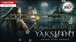 Yakshini aur bhakshanar ka milan Episode 123 episode 124 episode 125 full horror story hindi story