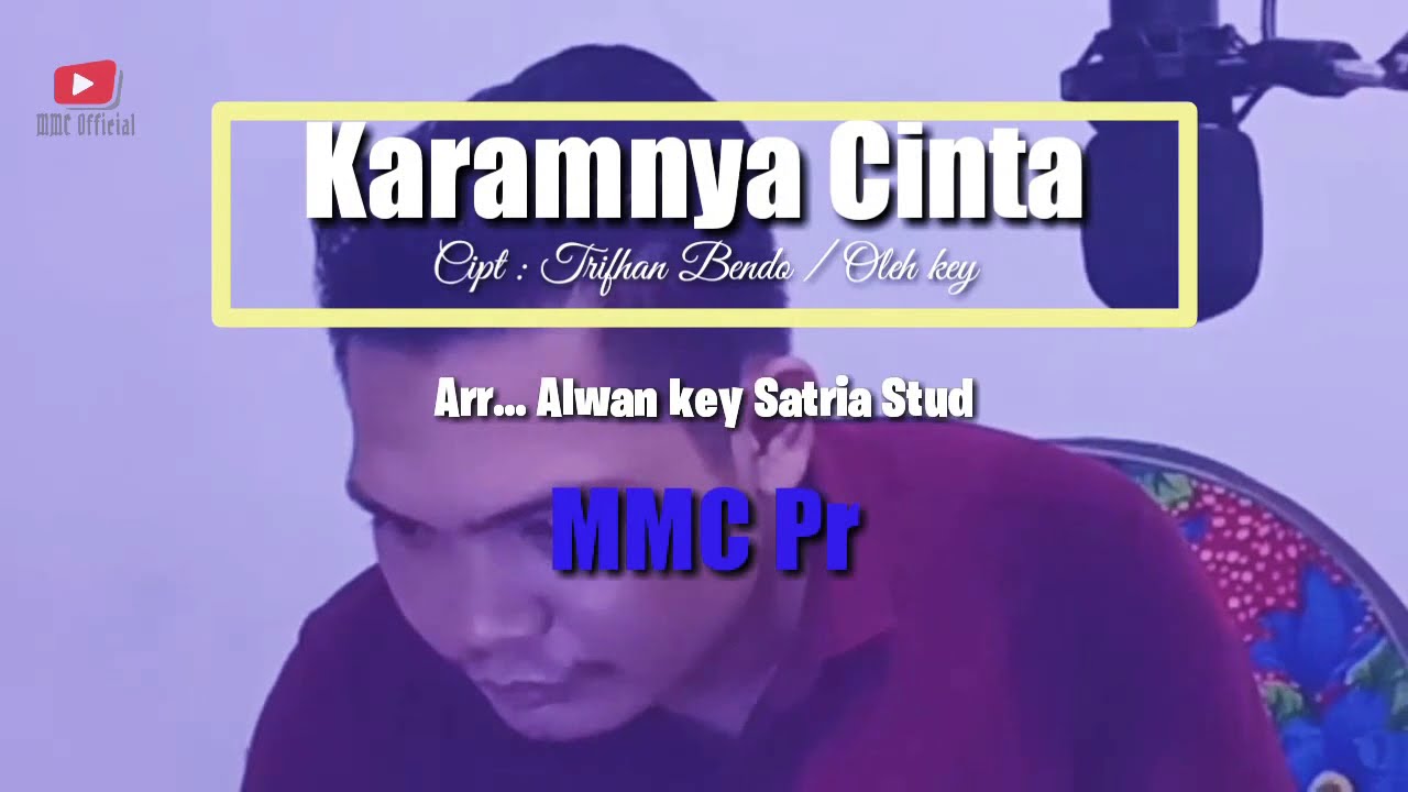 KARAMNYA CINTA LIRIS 1 TRIFHAN BENDO YouTube