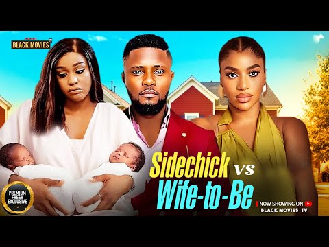 SIDECHICK VS WIFE TO BE UCHE MONTANA MAURICE SAM FRANCES BEN Latest Nigerian Movie 2025