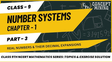 Real Numbers & their Decimal Expansions | NCERT Class 9 Maths  Chapter 1 | Number Systems | Part -3