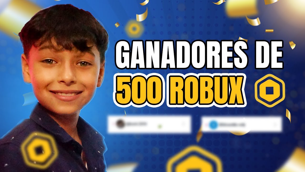 Ganadores de 500 Robux - YouTube