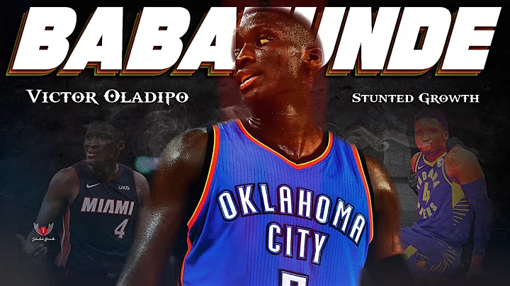 The Rise And Fall Of VICTOR OLADIPO! Stunted Growth