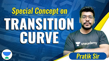 Special Concept on Transition Curve  | Target -2022-23 | L:16 | Transport Engineering | Pratik Sir