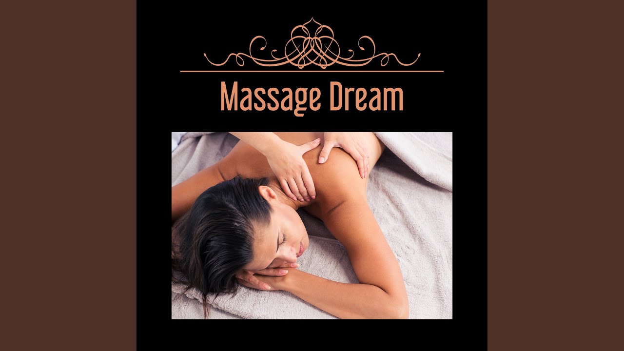 Dream massage. Spa massage фотоальбома музыка. Dream massages Cancelled.