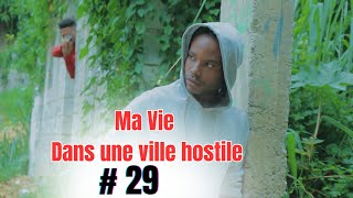 Ma Vie Dans Une Ville Hostile Episode 29 Mini Serie Haitien 2023 