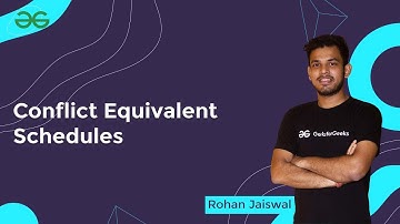 Conflict Equivalent Schedules | Rohan Jaiswal | GeeksforGeeks GATE
