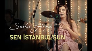 Seda Yiyin - Sen İstanbul'sun Akustik (Gökhan Türkmen Cover) Resimi