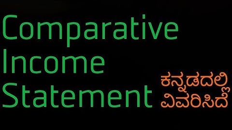 Comparative Income Statement explained in Kannada, Management Accounting
