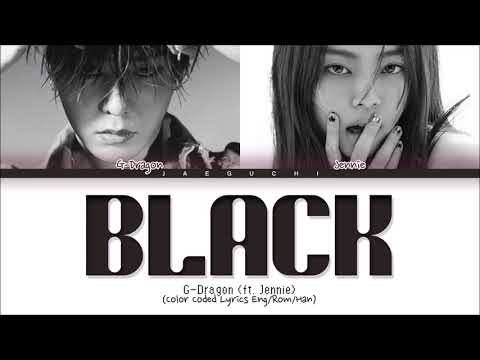 G-DRAGON & Jennie - BLACK (Color Coded Lyrics)