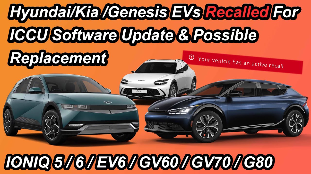 Hyundai & Kia Issue RECALL for Failing ICCUs on Ioniq 5, EV6 & Others ...