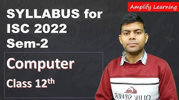 Computer Science Syllabus for  Sem-2 ISC 2022 Exam