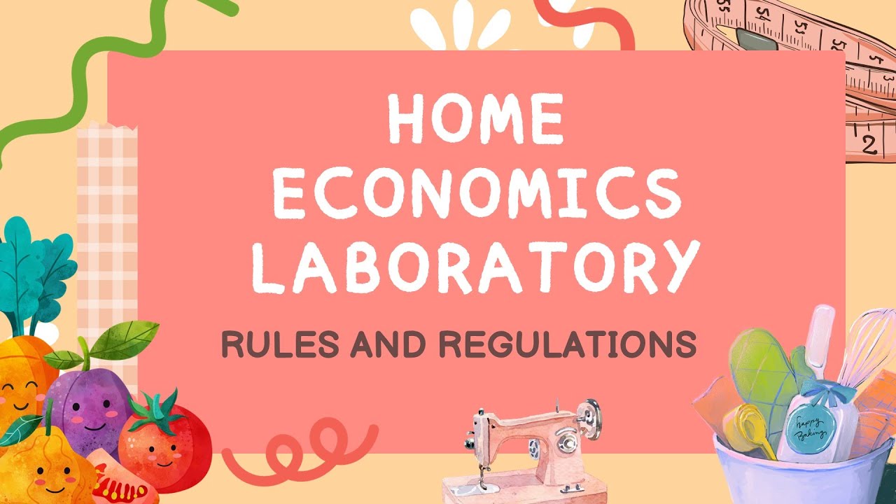 HOME ECONOMICS LABORATORY RULES AND REGULATIONS YouTube