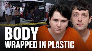 They reported their friend missing while hiding the body wrapped in plastic