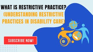 What is Restrictive Practice (Understanding Restrictive Practices in Disability Care)